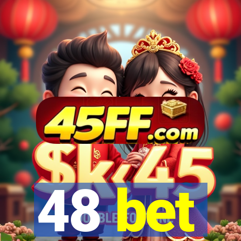 48 bet